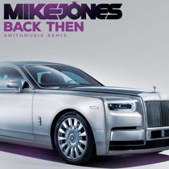 Back Then (SMiTHMUSiX Remix)