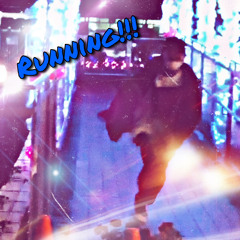 Running!!! (feat. aquacozyboy)