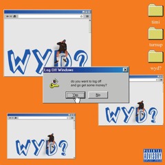 WYD!? (Explicit)