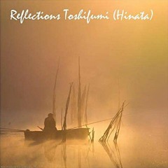 Reflections - Toshifumi Hinata