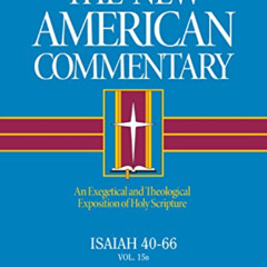 [FREE] PDF 💛 Isaiah 40-66: An Exegetical and Theological Exposition of Holy Scriptur