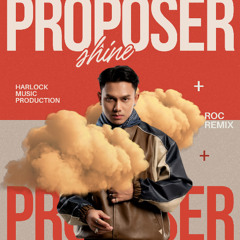 Proposer - Shine   ROC(Remix)