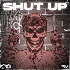 VADER - SHUT UP (FREE DOWNLOAD)