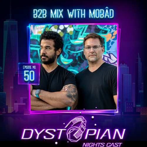 Dystopian Nights Cast 50 B2B With Mobâd (April 14, 2022)