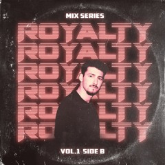 ROYALTY - VOL 1 - SIDE B