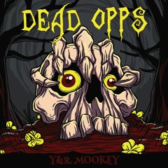 Y&R Mookey - Dead Opps