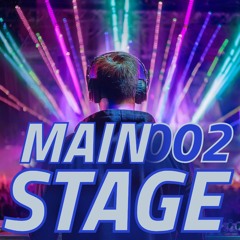 Main Stage Episode 002 | The Ultimate Rave Ride! | EDM | Trance | Techno