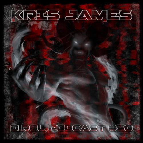 KRIS JAMES - DiROL Podcast#50