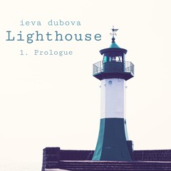 Lighthouse - 1.Prologue