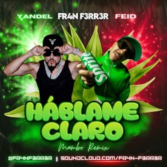 Yandel & Feid - HÁBLAME CLARO (Mambo Remix) FR4N F3RR3R