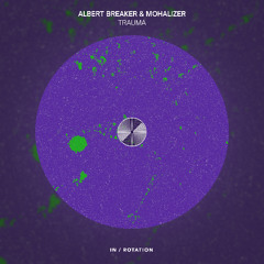 Albert Breaker, Mohalizer  - Trauma