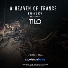 Tilo - A Heaven of Trance Ep 136