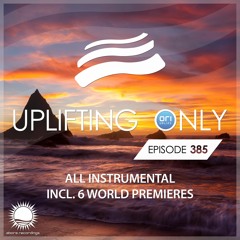 Uplifting Only 385 [No Talking] (June 25, 2020) [All Instrumental]