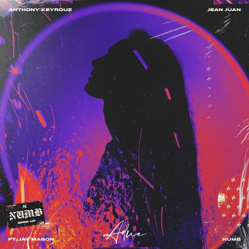 Anthony Keyrouz & Jean Juan - Numb (ft. Jay Mason) [Sped Up]