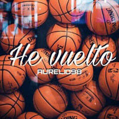 Aurelio_98 - He vuelto  (Prod.by Danny sxnchz) tundra beats(MP3_128K)_1.mp3