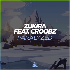 Zukira feat. Croobz - Paralyzed