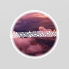 Right Beside Me (prod. drumdummie)