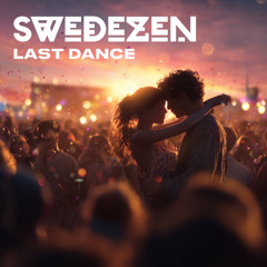 Swedezen - Last dance