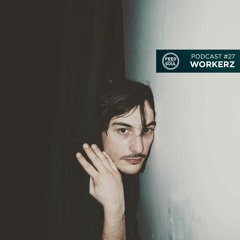 Feedasoul Podcast #27 - Workerz