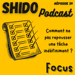 FOCUS Comment ne pas repousser une tâche indéfiniment ?