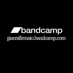 Gianni Firmaio - Bandcamp exclusive tracks