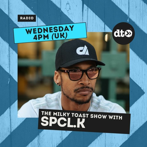 The Milky Toast Show with SPCL.K 001 - SPCL.K Live at Twelve After Twelve for Groove Garden