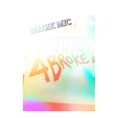 MAGIK MIC -  4 BROKE