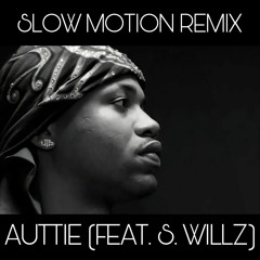 Slow Motion Remix (feat. S. Willz)