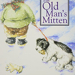Get EPUB 📫 The Old Man's Mitten by  Yevonne Pollock &  Trish Hill KINDLE PDF EBOOK E