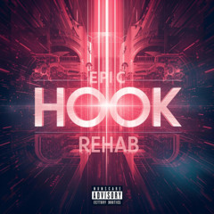 Epic Hook -Rehab