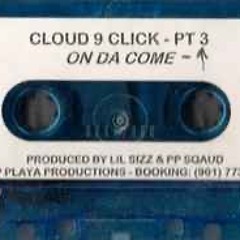 Cloud 9 Click - Pt 3 - On Da Come-↑ (Not Complete)