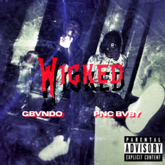 Wicked gbvndo ft pnc bvby