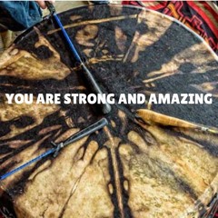 YOURE STRONG AND AMAZING