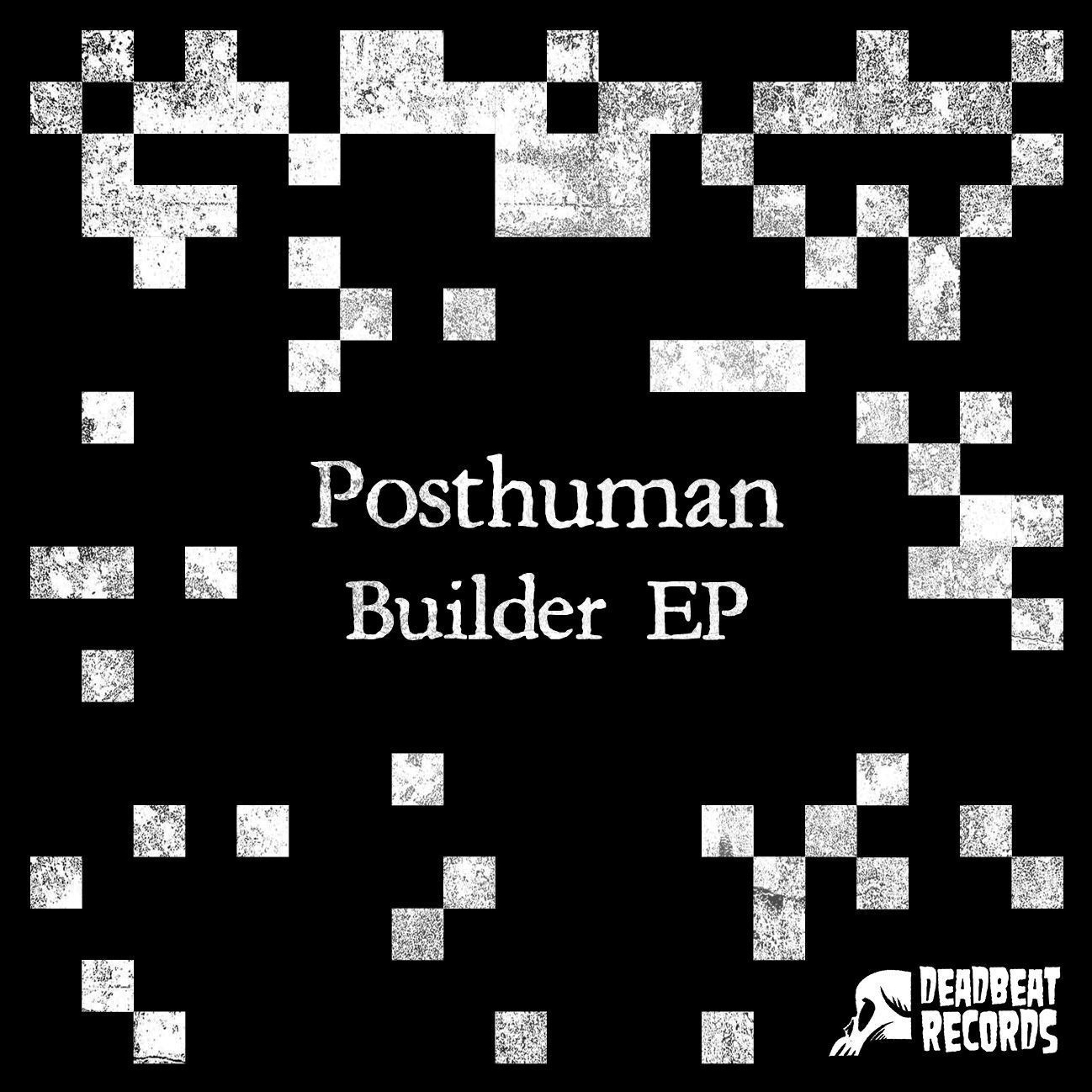 DBR003: Posthuman - Builder EP episode artwork