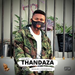 Kae Wax - Thandaza(Feat.Breelie & Rheebongs)