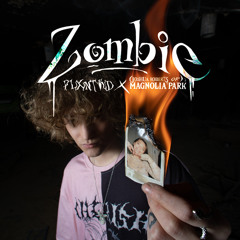 zombie (feat. Magnolia Park)