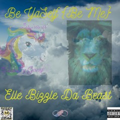 Be YaSelf {Be Me} PROD: YOUNG LEPA