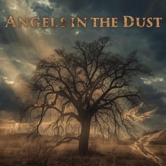 Angels in the Dust