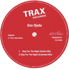 Dan Ojeda - Stay For The Night [TRAX Records]
