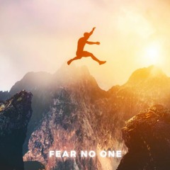 Fear No One