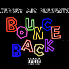 Jersey Mic - Bounce Back