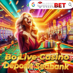UNIKBET » Bo Live Casino  Deposit Seabank