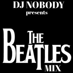 DJ NOBODY presents THE BEATLES MIX