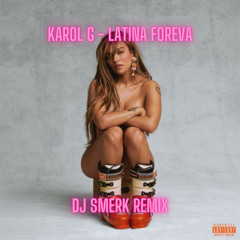 LATINA FOREVA - DJ Smerk Remix