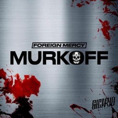 Foreign Mercy - Murkoff [Premiere]