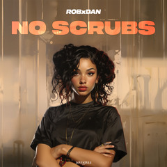 ROBxDAN - NO SCRUBS (Cover of TLC)