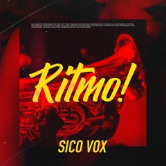 Sico Vox - Ritmo! [FREE DOWNLOAD]