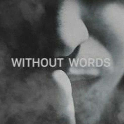 WITHOUT WORDS