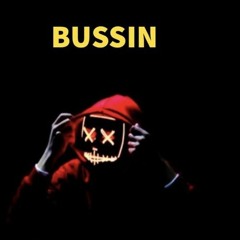 BUSSIN