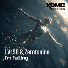 LVL96 & Zerotonine - I`m Falling